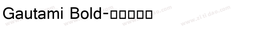 Gautami Bold字体转换